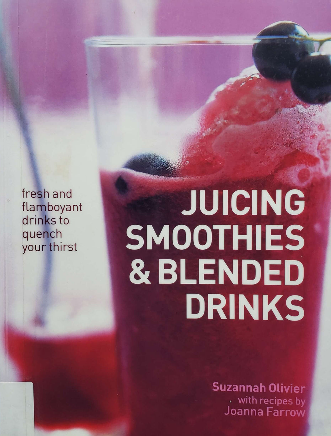 Juicing, smoothies and blended drinks (ПОДЕРЖАННАЯ книга)
